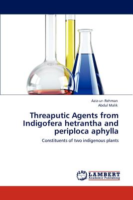 Threaputic Agents from Indigofera Hetrantha and Periploca Aphylla