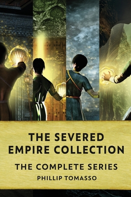 The Severed Empire Collection: The Complete Series