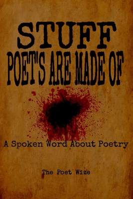 غلاف كتاب Stuff Poets Are Made Of