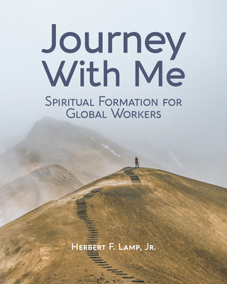 Journey With Me : Spiritual Formation for Global Workers