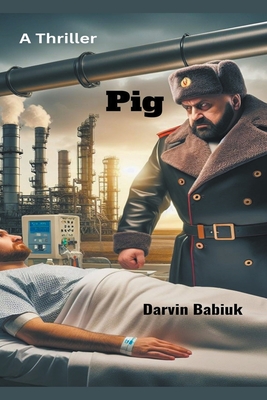 PIG: A Thriller