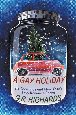 A Gay Holiday: Six Christmas and New Year