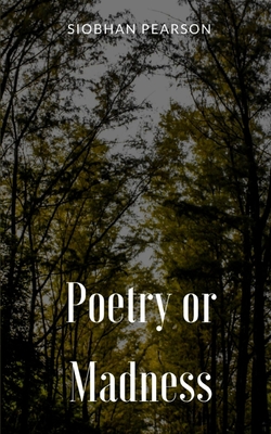 Poetry or Madness?