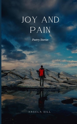 Joy and Pain: Poetry Stories