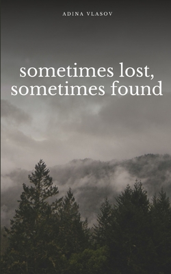 sometimes lost, sometimes found