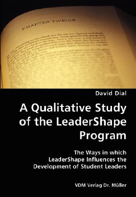 غلاف كتاب A Qualitative Study of the LeaderShape Program- The Ways in which LeaderShape Influences the Development of Student Leaders