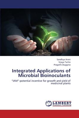 Integrated Applications of Microbial Bioinoculants