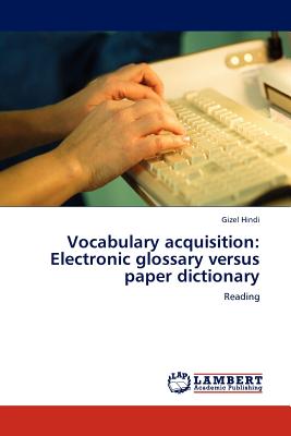 غلاف كتاب Vocabulary acquisition: Electronic glossary versus paper dictionary