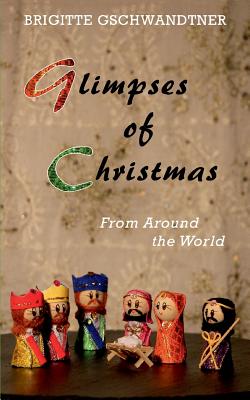 غلاف كتاب Glimpses of Christmas:From Around the World