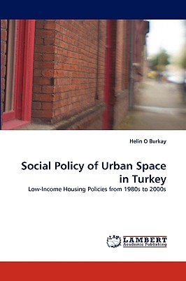 غلاف كتاب Social Policy of Urban Space in Turkey