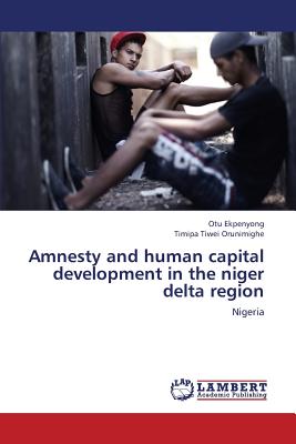 غلاف كتاب Amnesty and Human Capital Development in the Niger Delta Region