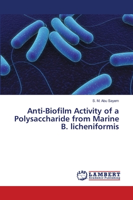 Anti-Biofilm Activity of a Polysaccharide from Marine B. licheniformis