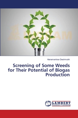 Screening of Some Weeds for Their Potential of Biogas Production