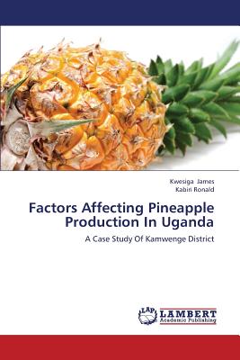 Factors Affecting Pineapple Production In Uganda