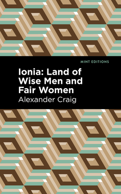 Ionia : Land of Wise Men and Fair Women
