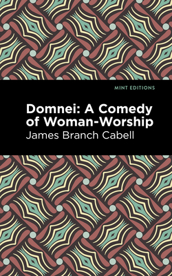 Domnei: A Comedy of Woman-Worship