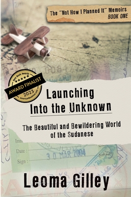 Launching Into the Unknown: Discovering the Beautiful and Bewildering World of the Sudanese