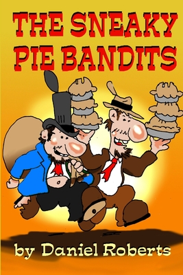 غلاف كتاب The Sneaky Pie Bandits
