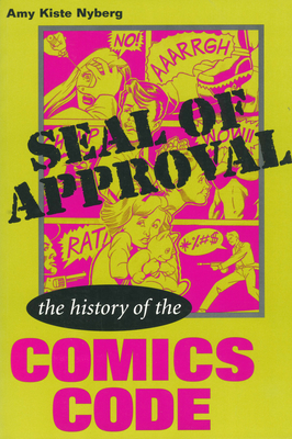 Seal of Approval: The History of the Comics Code