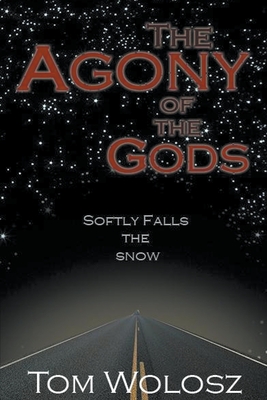 غلاف كتاب The Agony of the Gods, Softly Falls the Snow