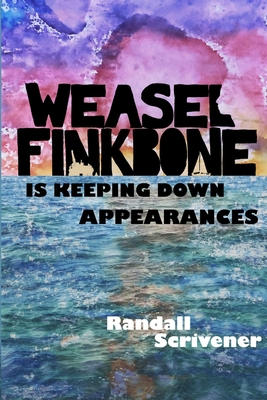 غلاف كتاب Weasel Finkbone is Keeping Down Appearances