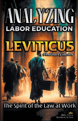 Analyzing the Labor Education in Leviticus: The Spirit of the Law at Work