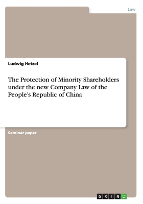 The Protection of Minority Shareholders under the new Company Law of the People