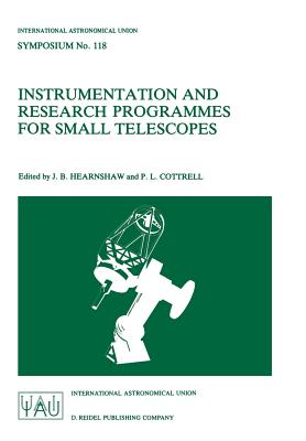 Instrumentation and Research Programmes for Small Telescopes : Proceedings of the 118th Symposium of the International Astronomical Union, Held in Chr