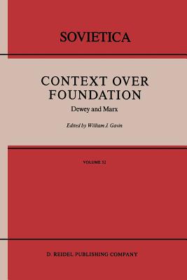 غلاف كتاب Context Over Foundation : Dewey and Marx