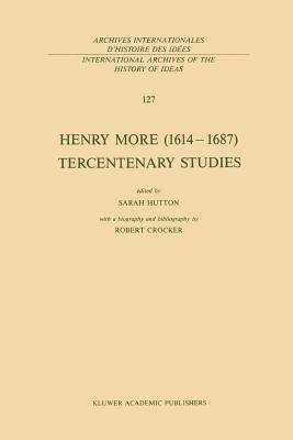 غلاف كتاب Henry More (1614-1687) Tercentenary Studies : with a biography and bibliography by Robert Crocker