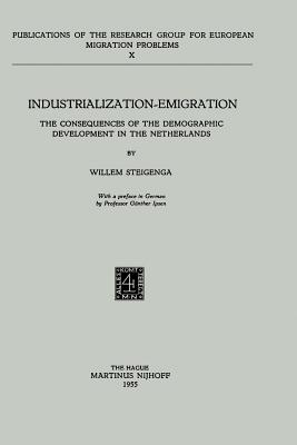 Industrialization Emigration : The Consequences of the Demographic Development in the Netherlands