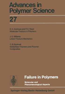 Failure in Polymers : Molecular and Phenomenological Aspects