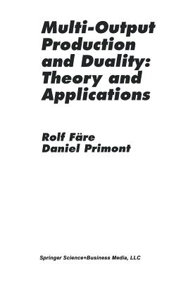 Multi-Output Production and Duality: Theory and Applications