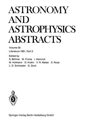 Literature 1981, Part 2 : A Publication of the Astronomisches Rechen-Institut Heidelberg Member of the Abstracting Board of the International Council