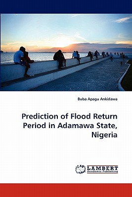 غلاف كتاب Prediction of Flood Return Period in Adamawa State, Nigeria