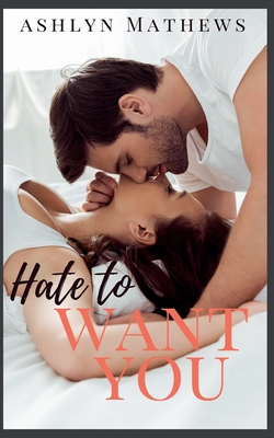 غلاف كتاب Hate to Want You