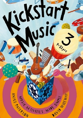 غلاف كتاب Kickstart Music 3: 9-11 year olds