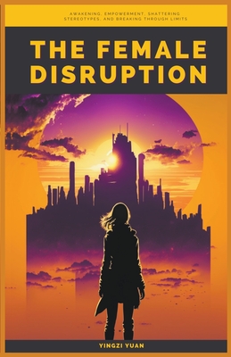 The Female Disruption