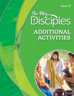 Be My Disciples: Grade 5 Additional Activities