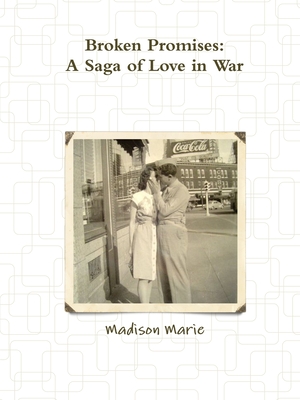 غلاف كتاب Broken Promises: A Saga of Love in War