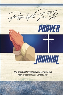 غلاف كتاب Prayer Journal: Prayer Will Fix It!