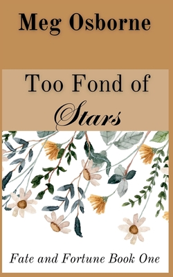 غلاف كتاب Too Fond of Stars: A Persuasion Variation