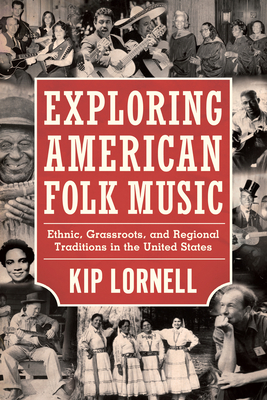 غلاف كتاب Exploring American Folk Music: Ethnic, Grassroots, and Regional Traditions in the United States