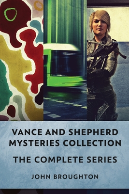 Vance And Shepherd Mysteries Collection: The Complete Series