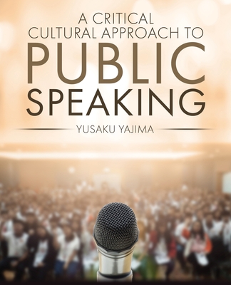 A Critical Cultural Approach to Public Speaking