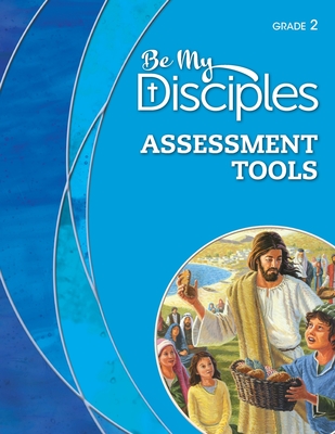 Be My Disciples: Grade 2 Assessment Tools