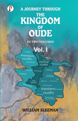 غلاف كتاب A Journey Through the Kingdom of Oude, Volumes I