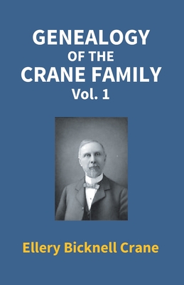 Genealogy Of The Crane Family (1St Vol)