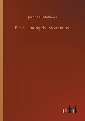 Bessie among the Mountains