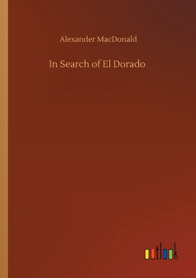 In Search of El Dorado